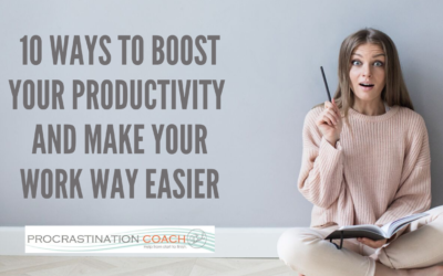 10 Ways to Boost Your Productivity and Make Your Work Way Easier