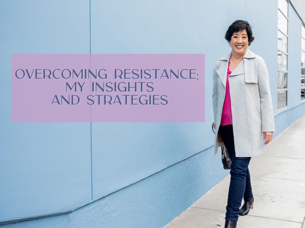 Overcoming Resistance My Insights and Strategies