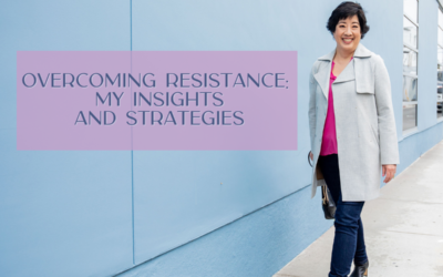 Overcoming Resistance: My Insights and Strategies