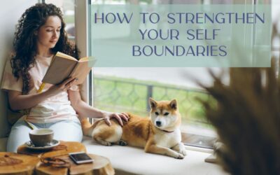 How to Strengthen Your Self Boundaries